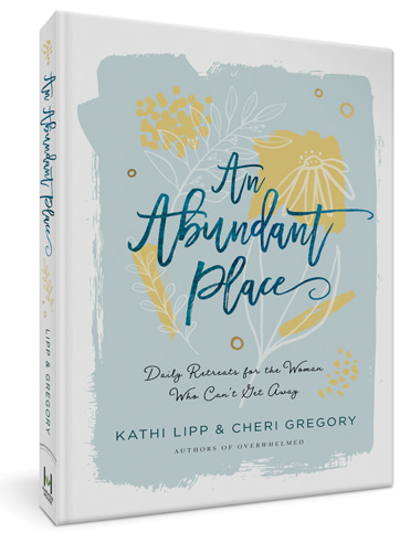 An Abundant Place: Daily Devotions for the Woman Who Can’t Get Away