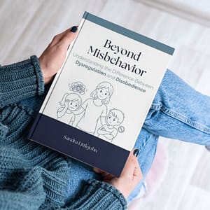 Beyond Misbehavior: Understanding the Difference Between Dysregulation and Disobedience Workbook
