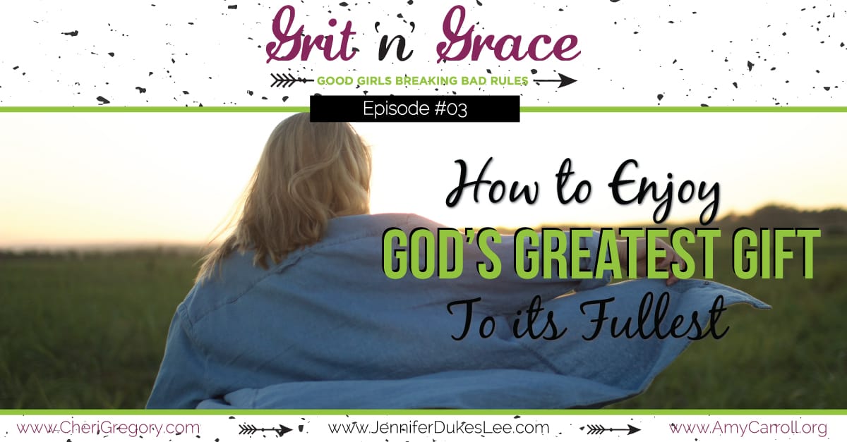 Episode #03: How to Enjoy God’s Greatest Gift to Its Fullest