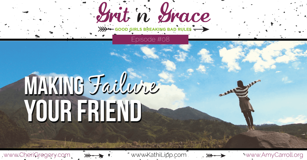 Episode #08: Making Failure Your Friend