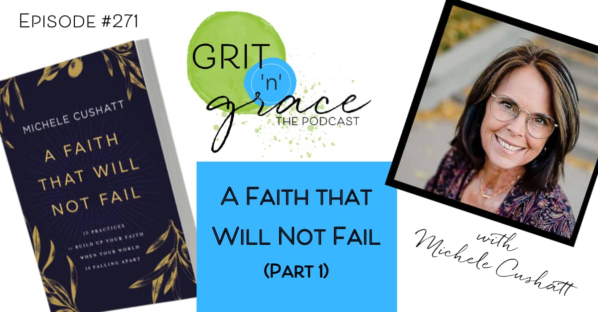 Episode #271: A Faith that Will Not Fail (Part 1)