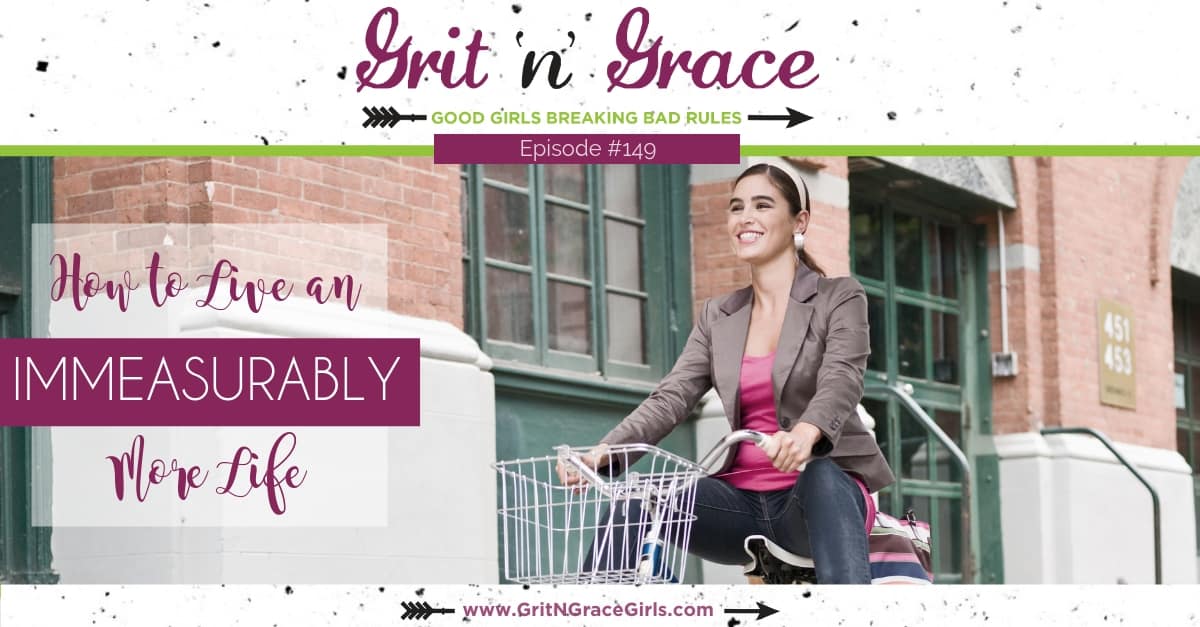Episode #149: How to Live an Immeasurably More Life