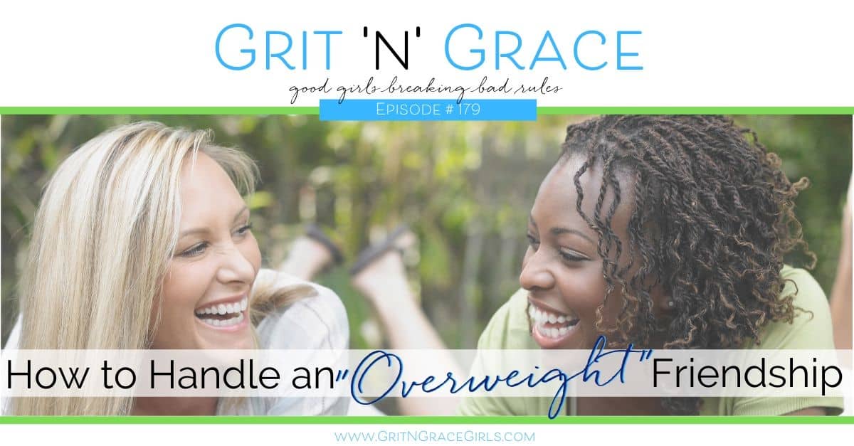 Episode #179: How to Handle an “Overweight” Friendship