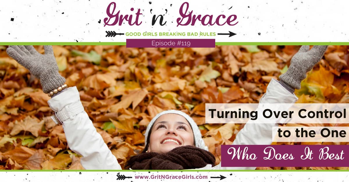 Episode #119: Turning Over Control to the One Who Does It Best