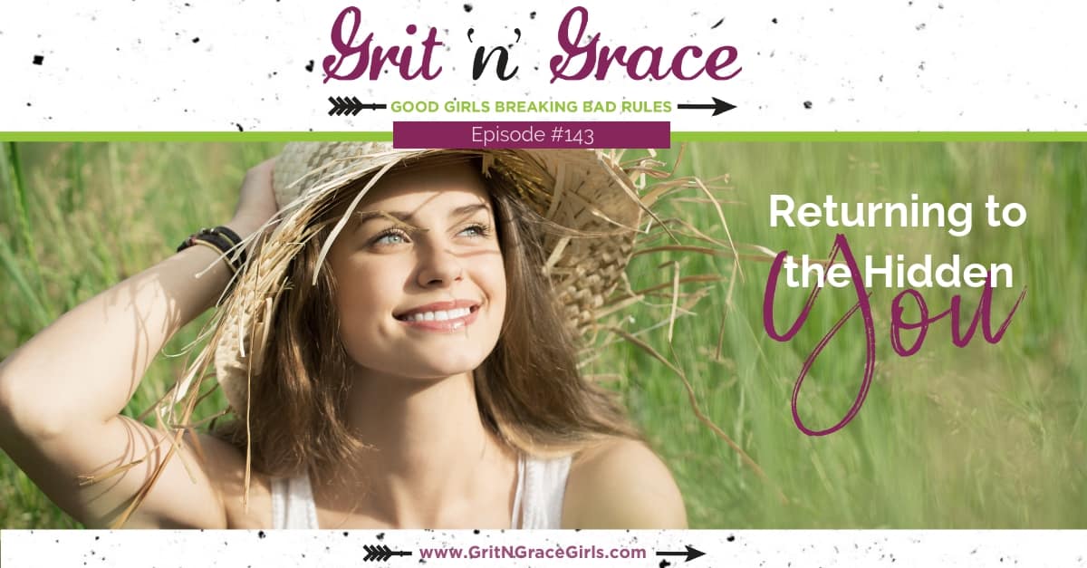 Episode #143: Returning to the Hidden You