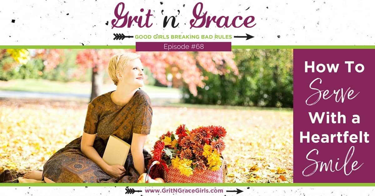 Episode #68: How to Serve with a Heart-Felt Smile