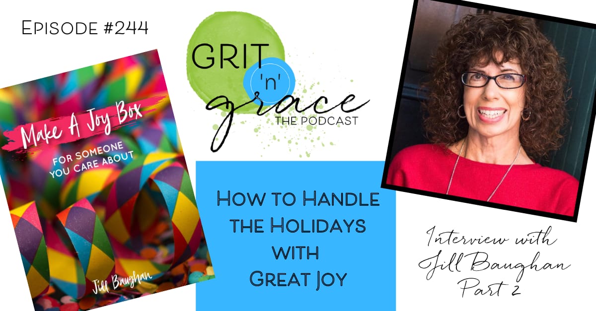 Episode #244: How to Handle the Holidays with Great Joy