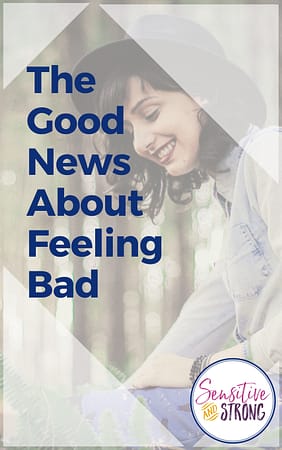The Good News About Feeling Bad