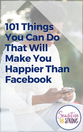101 Things You Can Do That Will Make You Happier Than Facebook