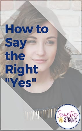 How to Say the Right Yes