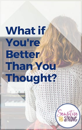 What if You're Better Than You Thought