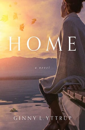 Home by Ginny Yttrup