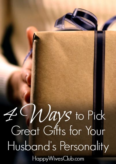 4-ways-to-pick-great-gifts-for-your-husbands-personality