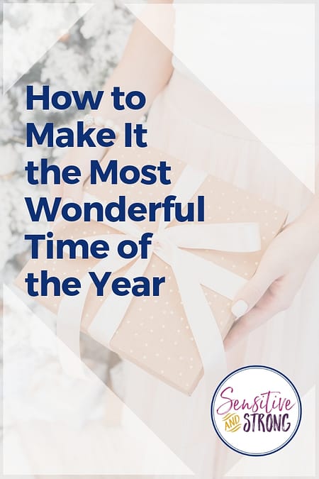 How to Make It the Most Wonderful Time of the Year - holiday stress