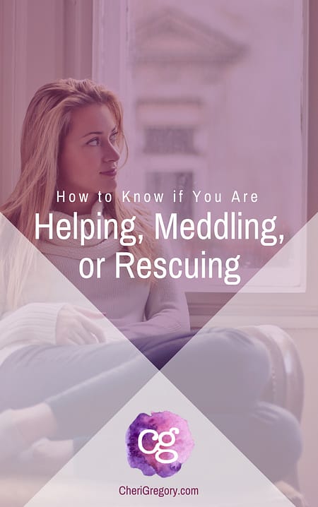 How to Know if You Are Helping Meddling or Rescuing Being Helpful