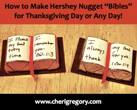 How to Make Hershey Nugget “Bibles” for Thanksgiving Day or Any Day!