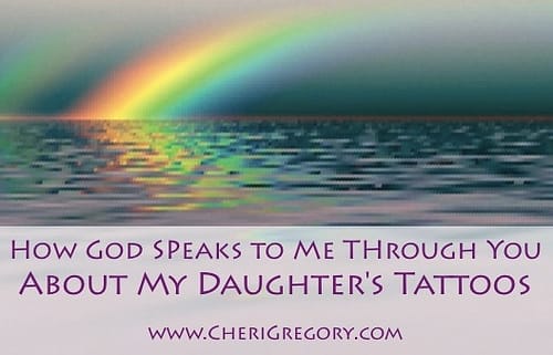How God Speaks to Me Through You About My Daughter's Tattoos IMAGE
