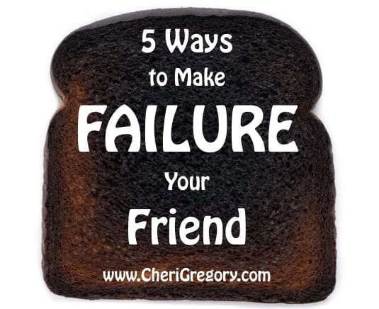 5 Ways to Make Failure Your Friend