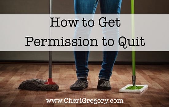 How to Get Permission to QUit