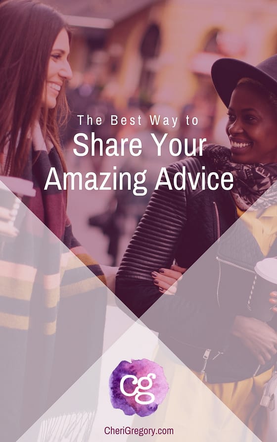 The Best Way to Share Your Amazing Unsolicited Advice