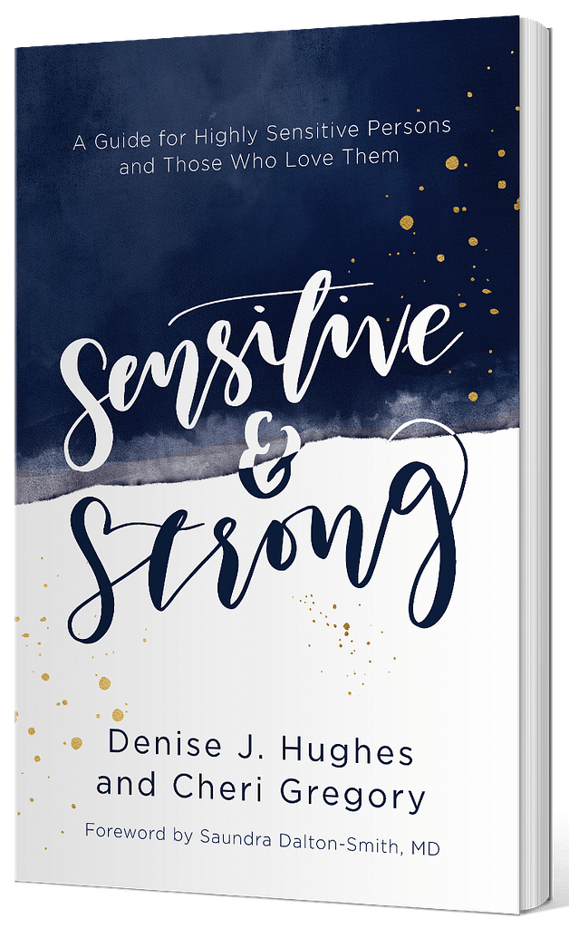 Sensitive & Strong: a Guide for Highly Sensitive Persons and Those Who Love Them