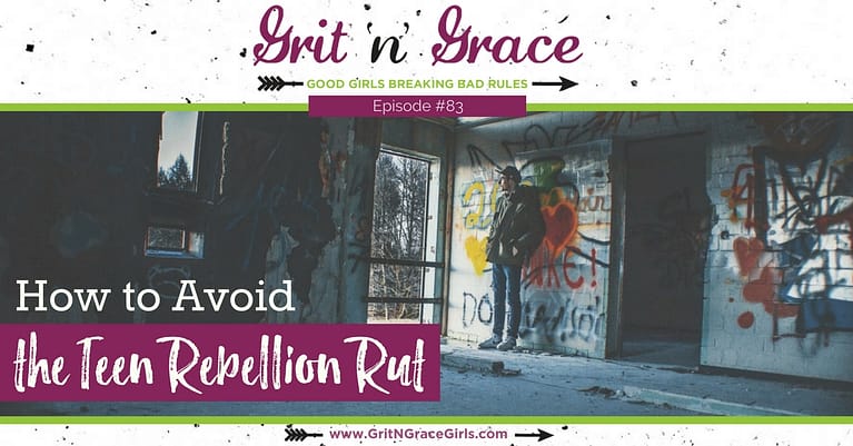 Episode #83: How to Avoid the Teen Rebellion Rut