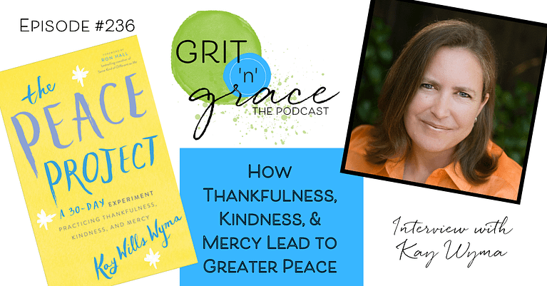 Episode #236: How Thankfulness, Kindness, and Mercy Lead to Greater Peace