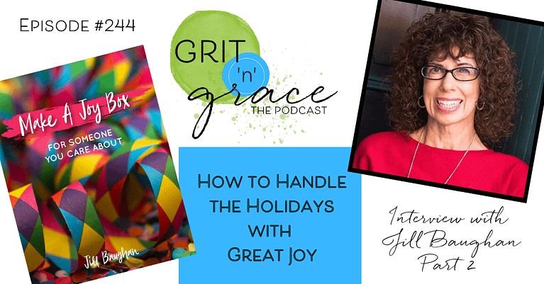 Episode #244: How to Handle the Holidays with Great Joy