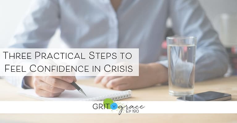 Episode #190: Three Practical Steps to Feel Confidence in Crisis