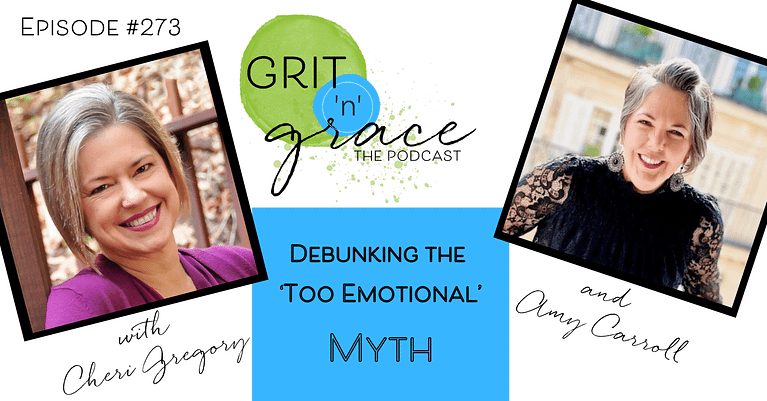 Episode #273: Debunking the ‘Too Emotional’ Myth