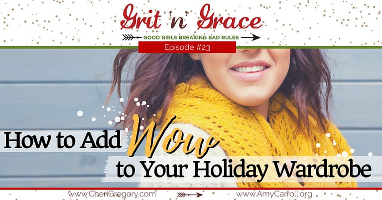Episode #23: How to Add Wow to Your Holiday Wardrobe