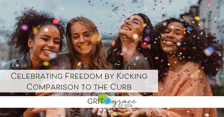 Episode #204: Celebrating Freedom by Kicking Comparison to the Curb