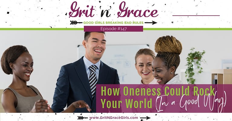 Episode #147:  How Oneness Could Rock Your World (In a Good Way)