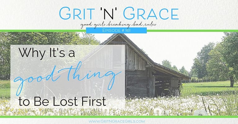 Episode #161: Why It’s a Good Thing to Be Lost First