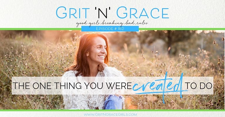 Episode #162: The One Thing You Were Created To Do