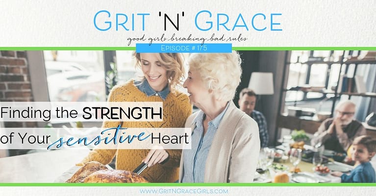Episode #175: Finding the Strength of Your Sensitive Heart