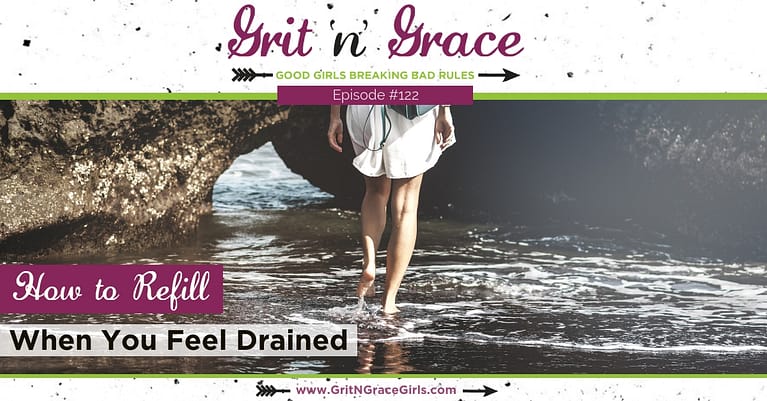 Episode #122: How to Refill When You Feel Drained