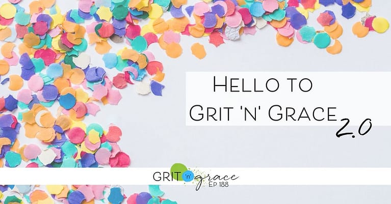 Episode #188: Hello to Grit ‘n’ Grace 2.0!