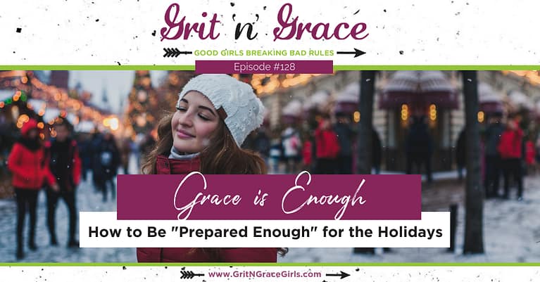 Episode #128: How to Be “Prepared Enough” for the Holidays