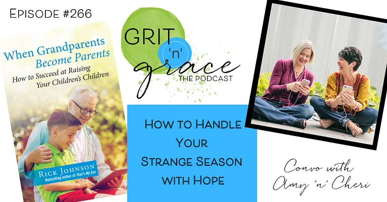 Episode #266: How to Handle Your Strange Season with Hope