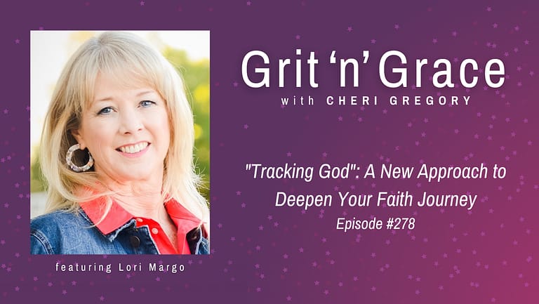 Episode #278: “Tracking God”: A New Approach to Deepen Your Faith Journey