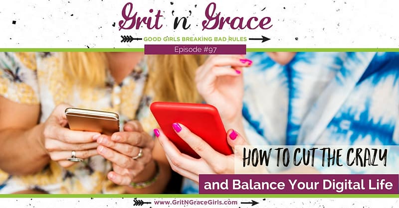 Episode #97: How to Cut the Crazy and Balance Your Digital Life