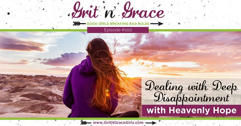Dealing with Disappointment with Heavenly Hope