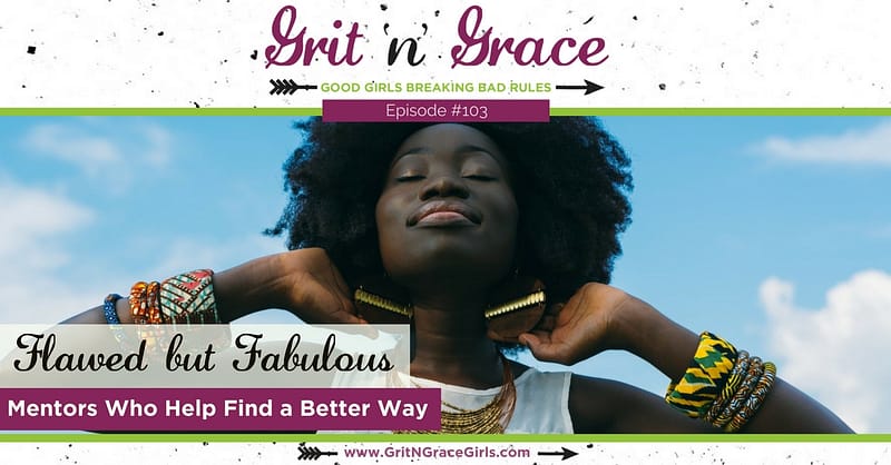 Flawed But Fabulous — Mentors Who Help Find a Better Way - Biblical women