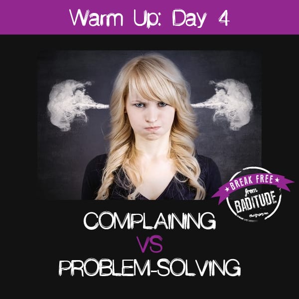 WU4 Complaining vs Problem Solving