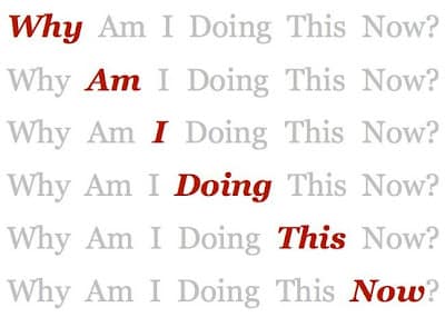 Why_Am_I_Doing_This_Now